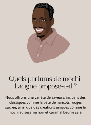 Quels parfums de mochi 
                Lacigne propose-t-il ?